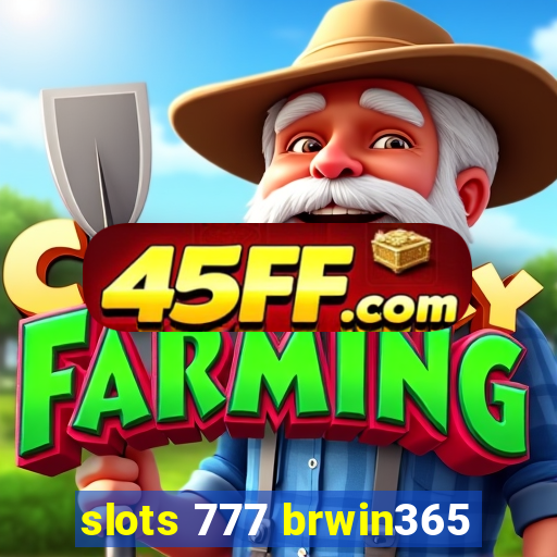 slots 777 brwin365